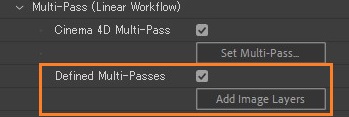 Defined Multi-Passは手動で追加したMulti-Passesからレイヤーを追加(Add Image Layers)する場合に使用する